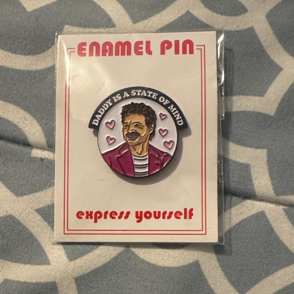 Pedro Pascal Daddy is a state of mind  Enamel Pin